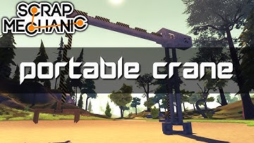 Portable Crane | Scrap Mechanic