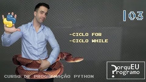 Curso de Programação Linguagem PYTHON (PT-PT) - 3 - Ciclos