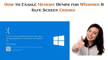 How to Enable Memory Dumps for Windows 11 Blue Screen Errors | Memory Dump Configuration for BSOD