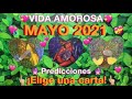 VIDA AMOROSA MAYO 2021❣️🥰 | 🔮 LECTURA DE TAROT DE AMOR 🌹 | ELIGE UNA CARTA ✨💖 TAROT INTERACTIVO