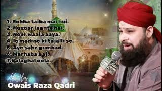 Naat shareef || Naat Hours || Al-Haj Owais Raza Qadri 
