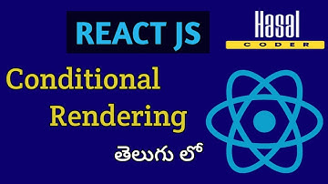 ReactJS Tutorial - 11 - Conditional Rendering