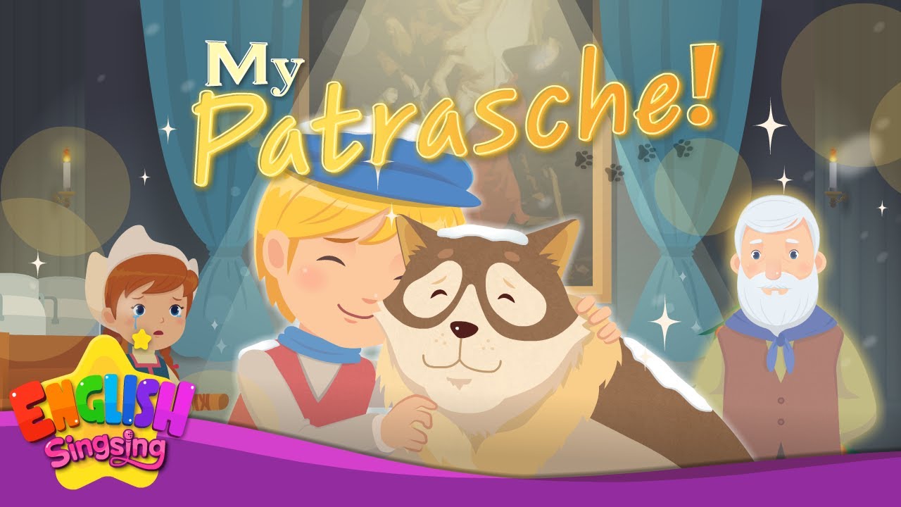My Patrasche! + More Fairy Tales | A Dog of Flanders | English Song and Story
