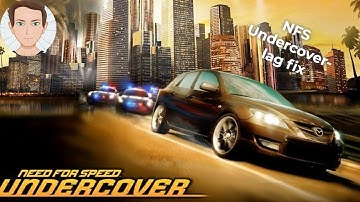 Need for speed Undercover lag fix