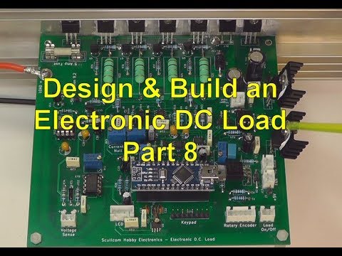 Scullcom Hobby Electronics #56 - Electronic DC Load Part 8 - YouTube