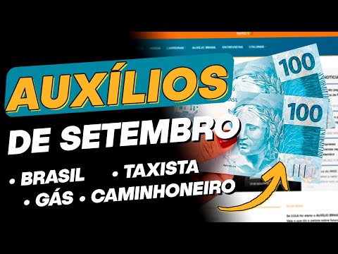 AUXÍLIO BRASIL, VALE GÁS, AUXÍLIO CAMINHONEIRO E TAXISTA: TODOS OS PAGAMENTOS DE SETEMBRO