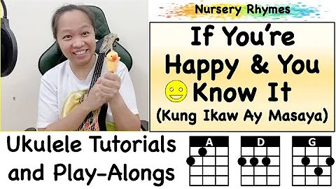 If You're Happy | Kung Ikaw Ay Masaya| Ukulele Nursery Rhymes Tutorial and Play-Along