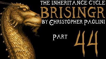 The Inheritance Cycle: Brisingr | Part 44 | Chapter 51 (Book Discussion)