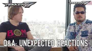 Tekken 7 - PS4/XB1/PC - Unexpected reactions (Q&A Dev Interviews)