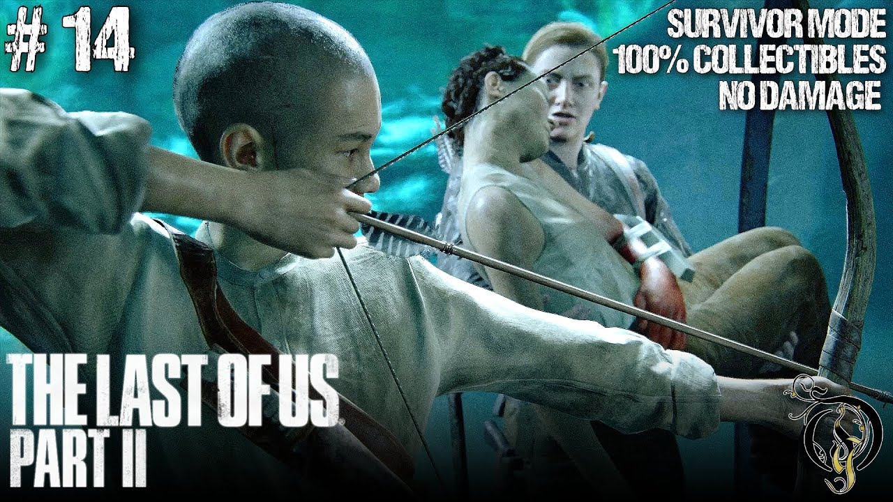 The Last of Us Part II - #14 CHAPTER 32～34（SURVIVOR/100% COLLECTIBLES/NO DAMAGE/STEALTHY）