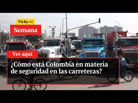 ¿Cómo está Colombia en materia de seguridad en las carreteras?  | Vicky en Semana