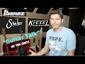 Suhr, Kiesel & Ibanez "Guitar Talk" My 2 cents