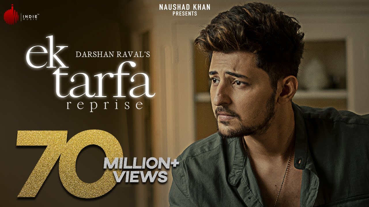 Ek Tarfa Reprise   Darshan Raval  Official Music Video  Romantic Song 2020  Naushad Khan