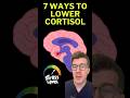How to reduce cortisol - Doctors 7 tips #shorts
