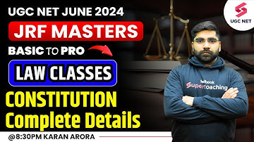 UGC NET 2024 Law | Constitution Complete Revision | JRF 2024 Law Revision | Karan Arora Sir