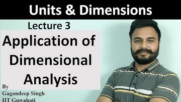 Units & Dimensions || Lecture 3 || Applications of Dimensional Analysis ||