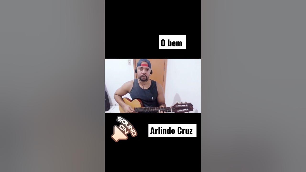 O bem - Arlindo Cruz