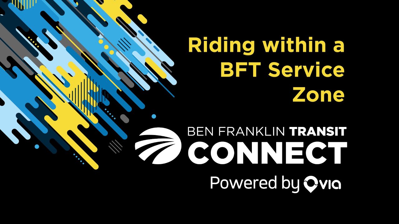 BFT Connect FAQs - CONNECT Service | Ben Franklin Transit