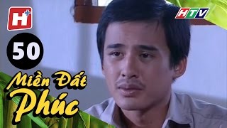 Miền Đất Phúc - Tập 50 | Phim Tâm Lý Xã Hội