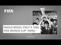Paolo Rossi | Italy's 1982 FIFA World Cup Hero