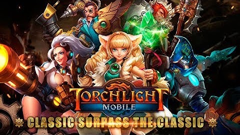 Torchlight: The Legend Continues (Torchlight Mobile) 08-07-2017