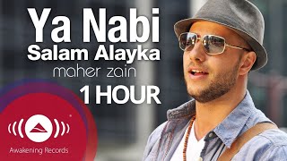 1 Hour Ya Nabi Salam Alayka - Maher Zain ماهر زين - يا نبي سلام عليك 