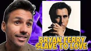Bryan Ferry - Slave To Love | REACTION | First Time Hearing It