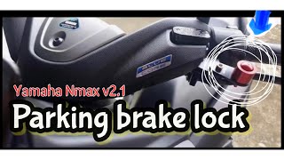 YAMAHA NMAX 2021 V2.1 MHR Brake lock lever | Parking brake lock | anti slip | Installation