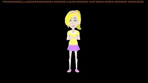 theeinsteinnintendogirl04 Error (Jake Error 110) [2nd Good Ending Version]