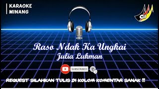 Raso Ndak Ka Ungkai [Karaoke Minang] Julia Lukman