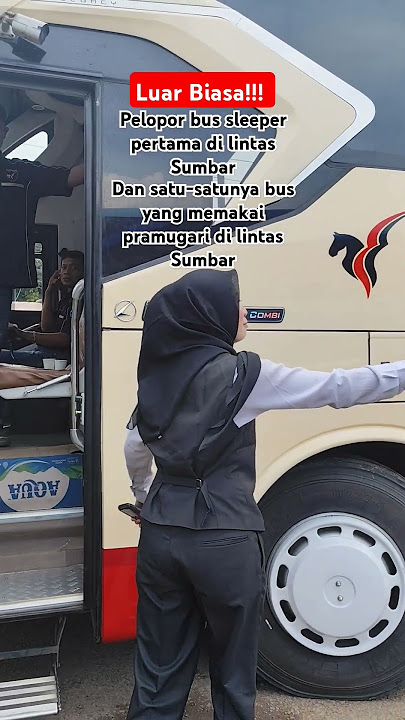 Bus Sembodo pertama dan satu-satunya yang memakai pramugari di lintas Sumbar. #trending #reels #fyp