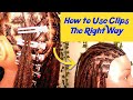 Using Clips THE RIGHT WAY & Retwisting Your Locs CORRECTLY