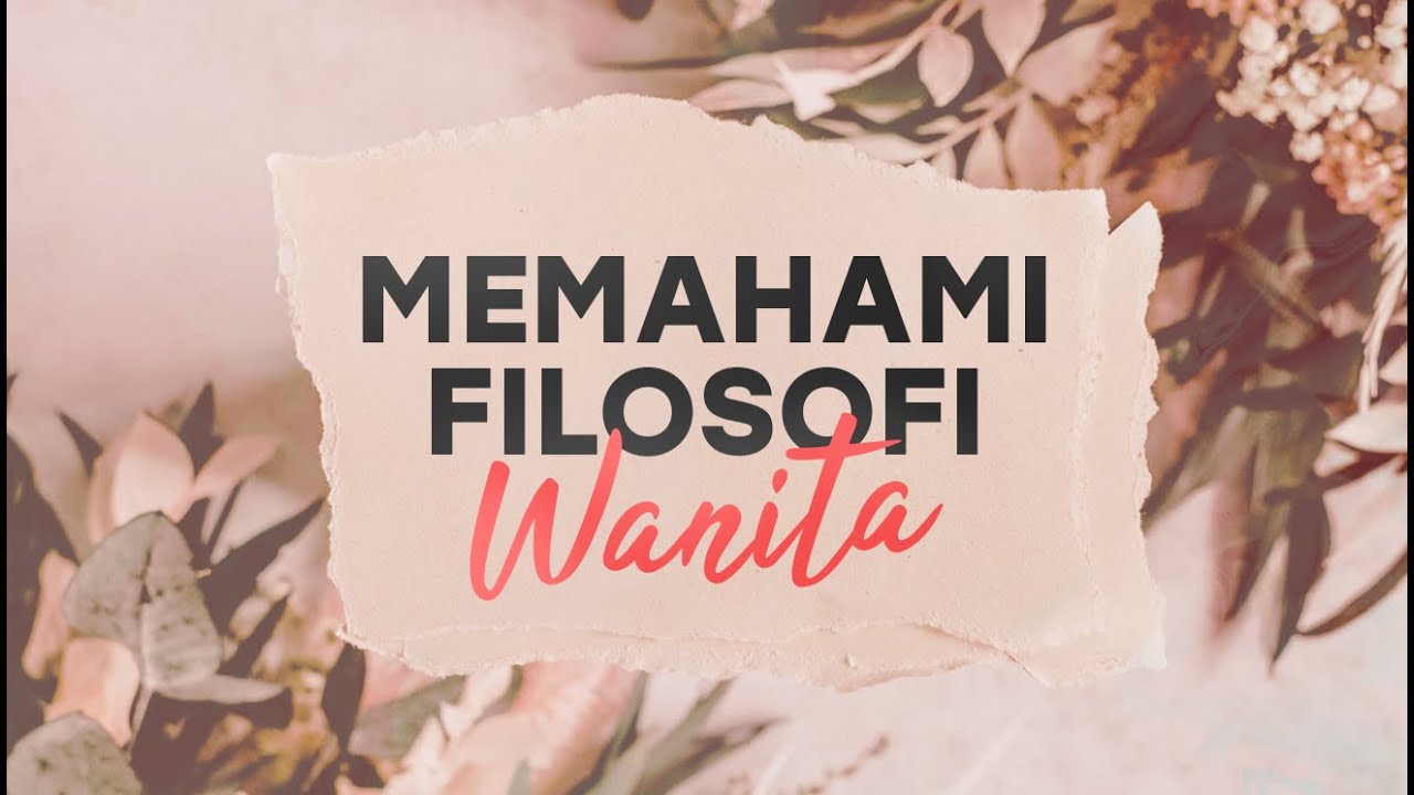 Ustadz Riyadh Bajrey - Memahami Filosofi Wanita