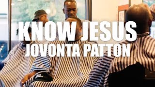 Video thumbnail of "Jovonta Patton "Know Jesus" (Official Music Video)"