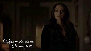 hope mikaelson - on my own
