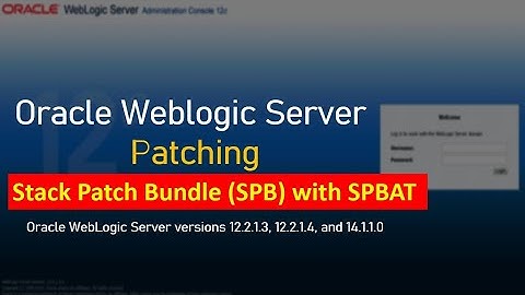 Weblogic Server Patching: Using Stack Patch Bundle (SPB) with SPBAT