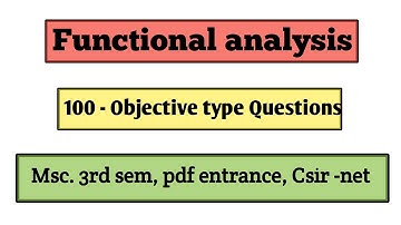 Functional analysis || Top 100 Multiple choice questions || Msc 3rd sem, csir net, pdf entrance ||