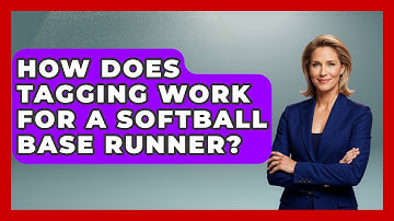 How Does Tagging Work For A Softball Base Runner? - Softball Basics and Beyond