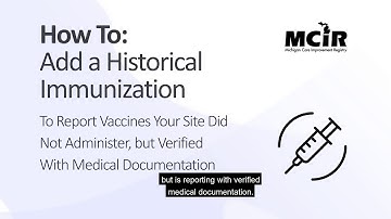 How To Add a Historical Immunization to the MCIR