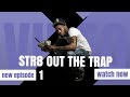 Str8 out the trap  ep 1