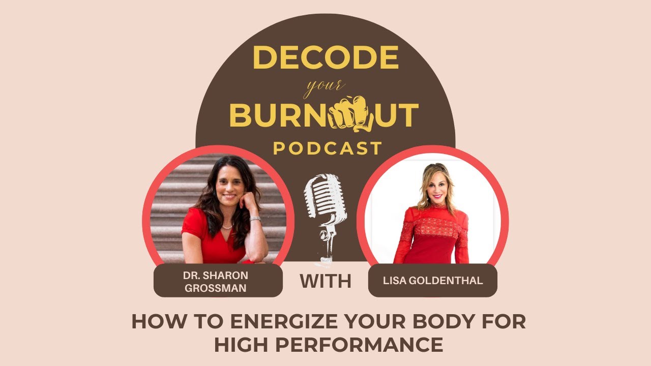 Lisa Goldenthal: How To Energize Your Body For High Performance