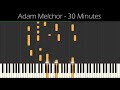 Adam Melchor - 30 Minutes | Piano Tutorial (Synthesia)