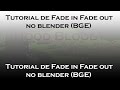 Tutorial de Fade in Fade Out no blender(bge)