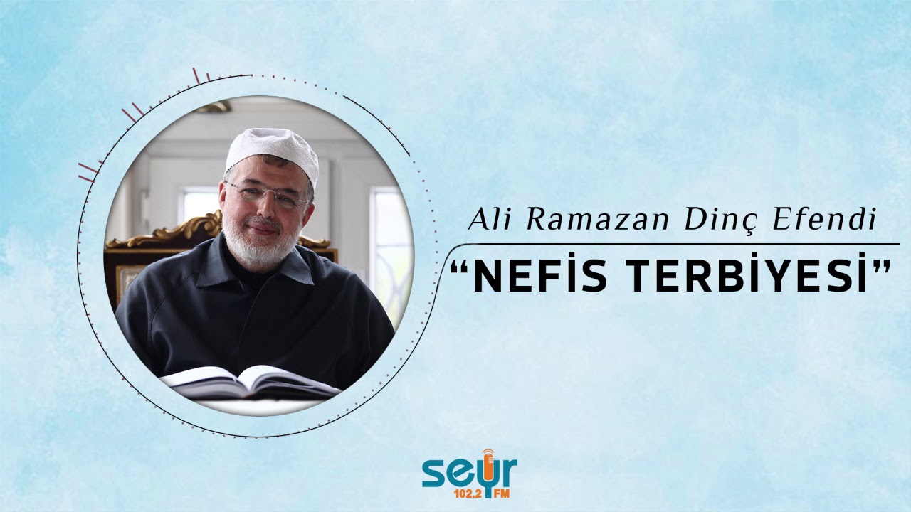 Nefis Terbiyesi  Ali Ramazan Din Efendi