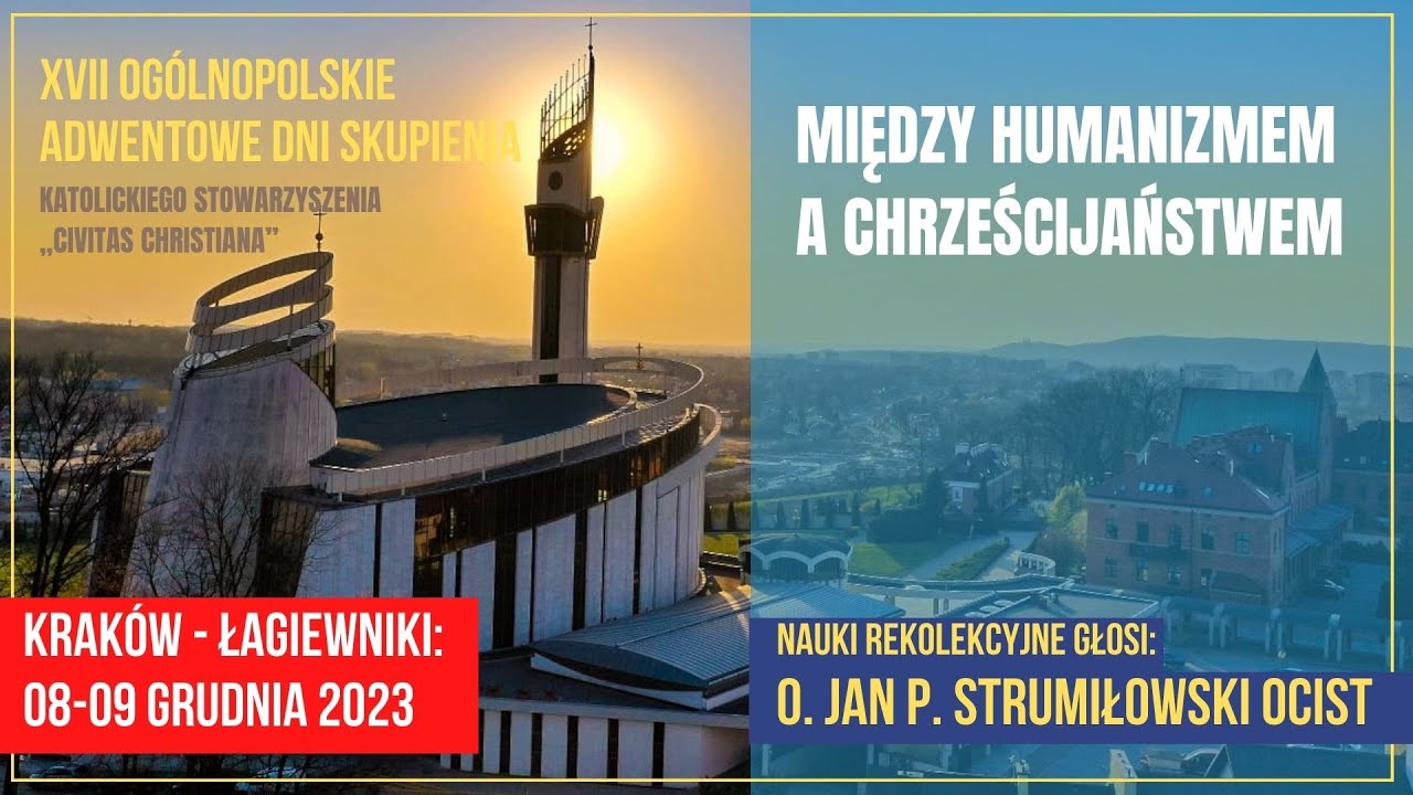 Między humanizmem a chrześcijaństwem | o. Jan P. Strumiłowski OCist | XVII Adwentowe Dni Skupienia