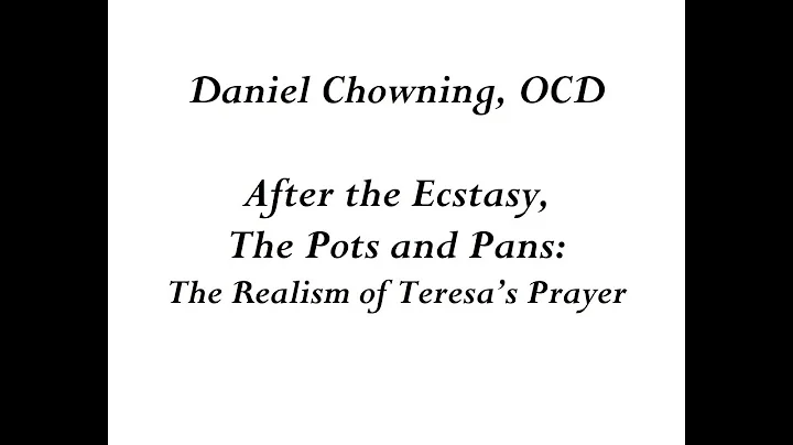 Fr. Daniel Chowning, OCD - After the Ecstasy, The ...