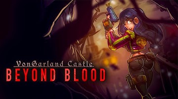 VonGarland Castle : Beyond Blood -  Announcement Trailer - coming soon - Wishlist On Steam