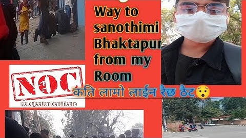 Way to NOC office Sanothimi Bhaktapur full Vlog||OMG😱pay through online