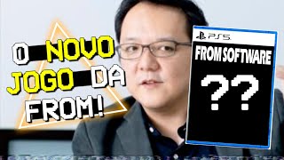 PRÓXIMO JOGO da FROMSOFTWARE foi praticamente CONFIRMADO! 