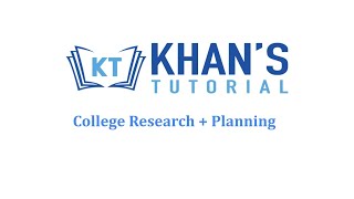 Khan's Tutorial College Admissions Workshop: College Research + Planning
